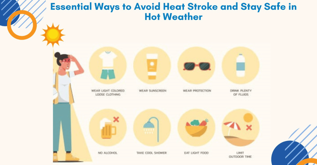 Staying Safe in the Heat: Essential Measures to Prevent Heat Stroke